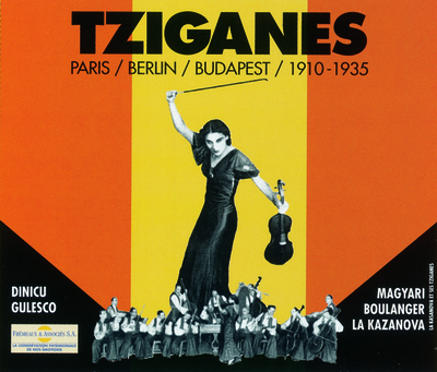 TZIGANES PARIS BERLIN BUDAPEST 1910 1935 ANTHOLOGIE SUR DOUBLE CD AUDIO