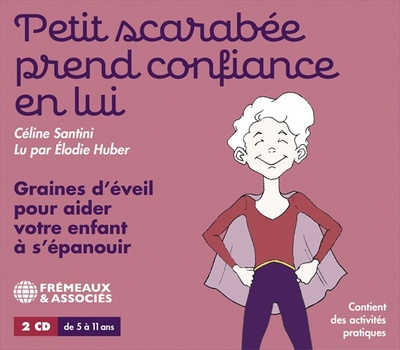 PETIT SCARABÉE PREND CONFIANCE EN LUI – GRAINES D’ÉVEIL POUR AIDER VOTRE ENFANT A S’ÉPANOUIR