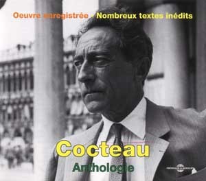 ANTHOLOGIE DE L’ UVRE ENREGISTREE DE JEAN COCTEAU