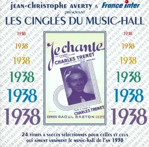 LES CINGLES DU MUSIC-HALL ANNEE 1938 CD AUDIO SELECTION JEAN CHRISTOPHE AVERTY