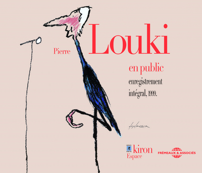 PIERRE LOUKI EN PUBLIC ENREGISTREMENT INTEGRAL A L’ESPACE KIRON 1999