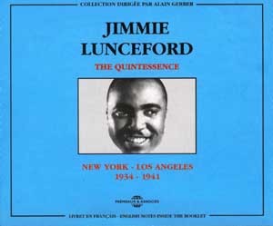 JIMMIE LUNCEFORD THE QUINTESSENCE NEW YORK LOS ANGELES 1934 1941 COFFRET DOUBLE CD AUDIO