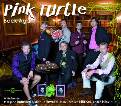 PINK TURTLE BACK AGAIN AVEC INVIVTES DIDIER LOCKWOOD JEAN JACQUES MILTEAU ANDRE MINVIELLE MORGANE IM