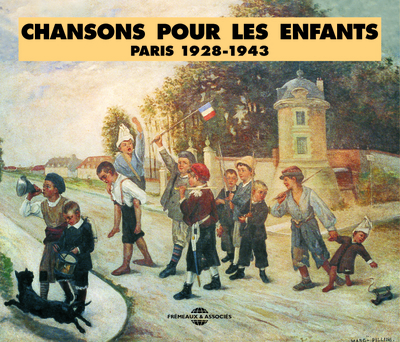 CHANSONS POUR ENFANTS PARIS 1928 1943 ANTHOLOGIE SUR DOUBLE CD AUDIO