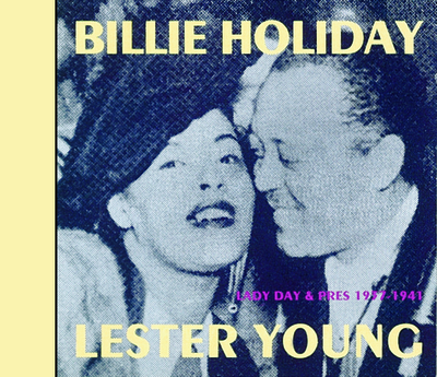LADY DAY AND THE PRES 1937 1941 BILLIE HOLIDAY AND LESTER YOUNG CD JAZZ