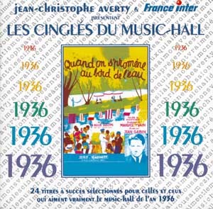 LES CINGLES DU MUSIC-HALL ANNEE 1936 CD AUDIO SELECTION JEAN CHRISTOPHE AVERTY