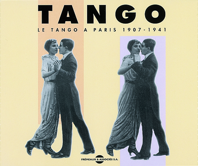 LE TANGO A PARIS 1907 1941 SUR DOUBLE CD AUDIO