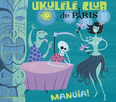 MANUIA PAR LE UKULELE CLUB DE PARIS CD AUDIO