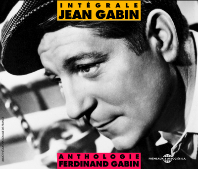 INTEGRALE JEAN GABIN ANTHOLOGIE FERDINAND GABIN ANTHOLOGIE SUR DOUBLE CD AUDIO