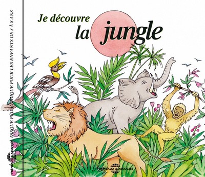 JE DECOUVRE LA JUNGLE