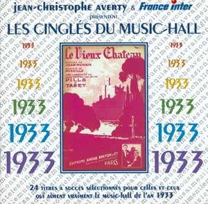 LES CINGLES DU MUSIC-HALL ANNEE 1933 CD AUDIO SELECTION JEAN CHRISTOPHE AVERTY