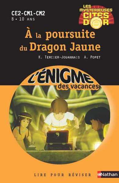 A la poursuite du Dragon Jaune – Les Mystérieuses Cités d’or