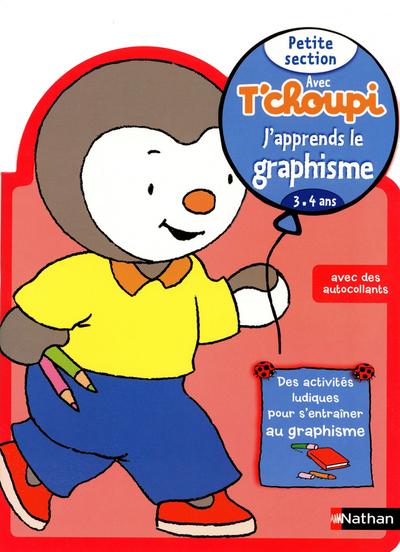 Avec T’choupi – J’apprends le graphisme PS