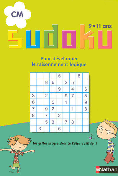 SUDOKU CM 9/11ANS POUR DEVELOPPER LE RAISONNEMENT LOGIQUE