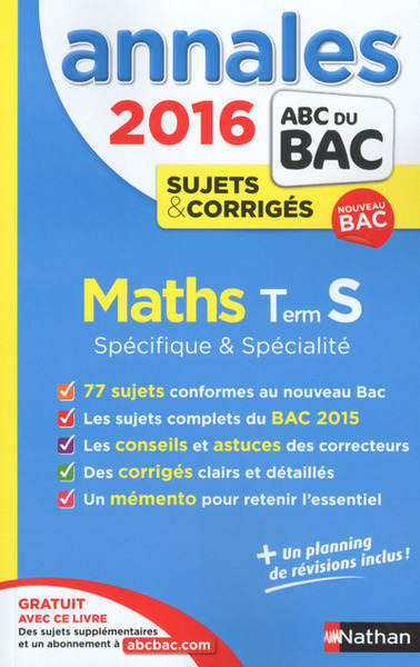 Annales Bac 2016 maths terminale s spécifique & spécialité – Sujets & corrigés