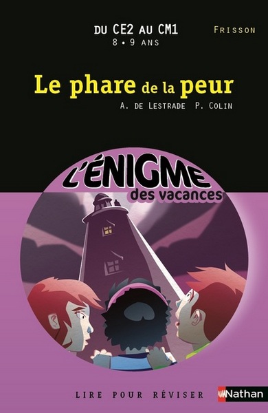L’ENIGME DES VACANCES DU CE2 AU CM1 8/9 ANS LE PHARE DE LA PEUR