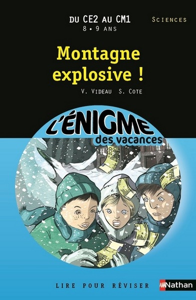 L’ENIGME DES VACANCES DU CE2 AU CM1 8/9 ANS MONTAGNE EXPLOSIVE !