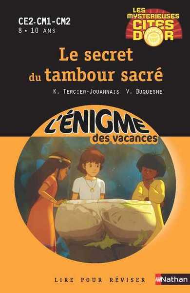 Le secret du tambour sacré – Les Mystérieuses Cités d’or
