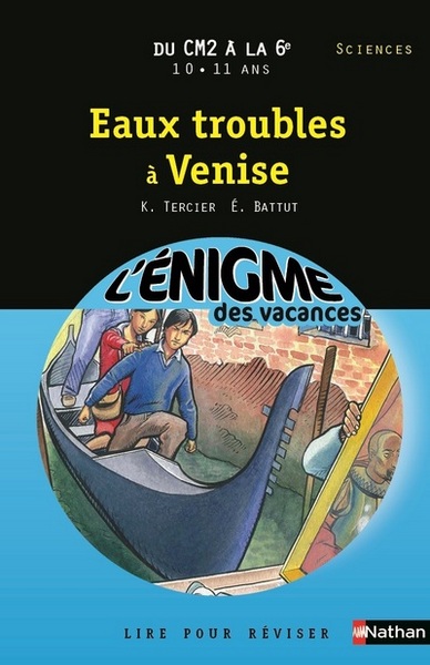 L’ENIGME DES VACANCES DU CM2 A LA 6E 10/11 ANS EAUX TROUBLE A VENISE