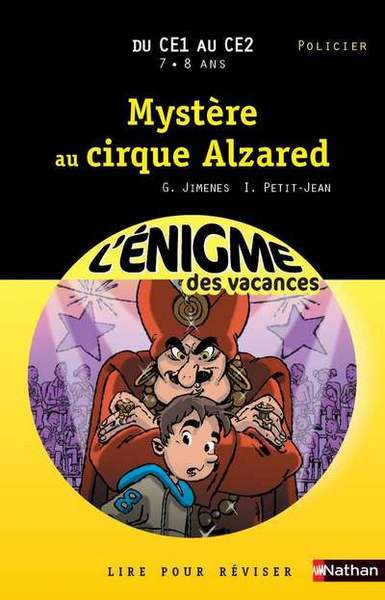 L’ENIGME DES VACANCES DU CE1 AU CE2 – MYSTERE AU CIRQUE ALZARED