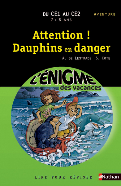 ENIGME DES VACANCES – DU CE1 AU CE2 – ATTENTION ! DAUPHINS EN DANGER