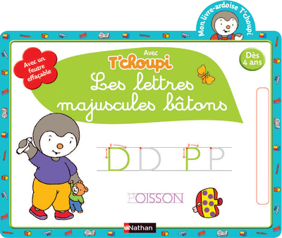 LIVRE ARDOISE TCHOUPI J’ECRIS LES LETTRES MAJUSCULES BATONS DES 4 ANS