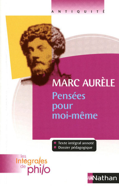 Les intégrales de Philo – MARC AURELE, Pensées pour Moi-mêmel