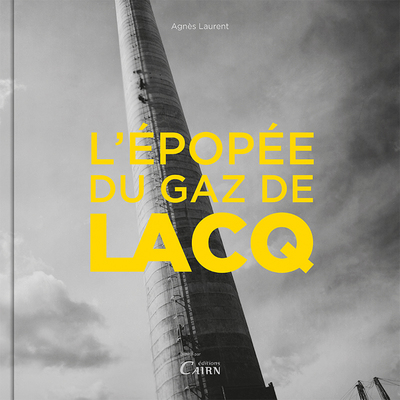 L’EPOPEE DU GAZ DE LACQ