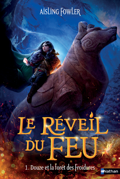 Le réveil du feu – tome 01 Douze et la forêt des Froidures