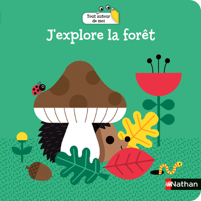 J’explore la forêt