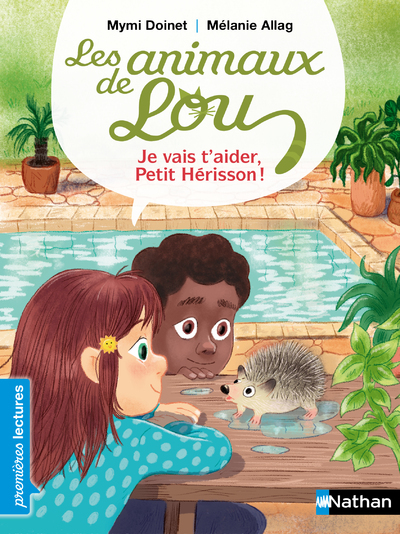 Les Animaux de Lou : je vais t’aider, Petit Hérisson !