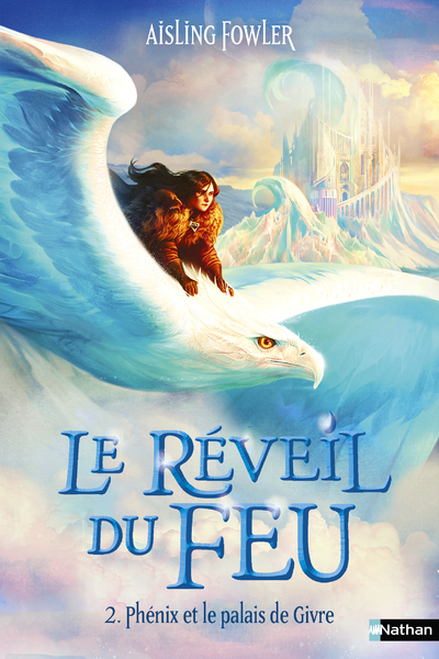 Le reveil du feu – T2 : Phenix et le palais de Givre