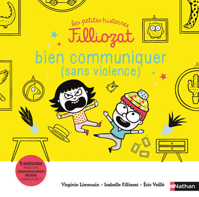 Les petites histoires Filliozat – Bien communiquer (sans violence)