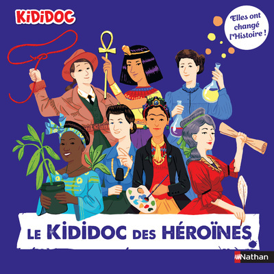 Le Kididoc des héroïnes – Elles ont changé l’Histoire !