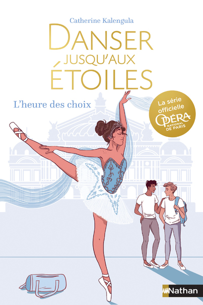 Danser jusqu’aux étoiles – tome 4 L’heure des choix