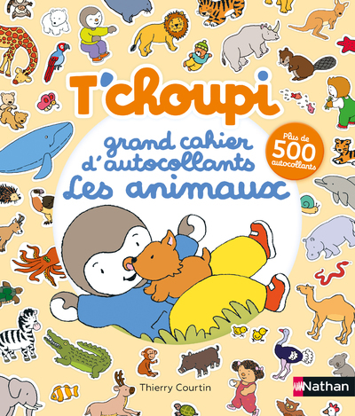 T’choupi – Grand cahier d’autocollants special animaux