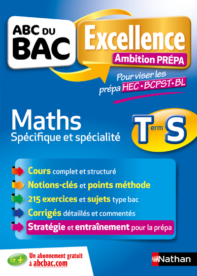 ABC du BAC Excellence – Ambition Prépa – Maths Term S – Pour viser les prépa HEC-BCPST-BL