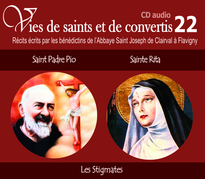 2 vies de saints ou de convertis T22 — saint Padre Pio et sainte Rita – les stigmates – CD322