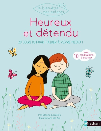 Heureux & détendu – 20 secrets pour t’aider à vivre mieux