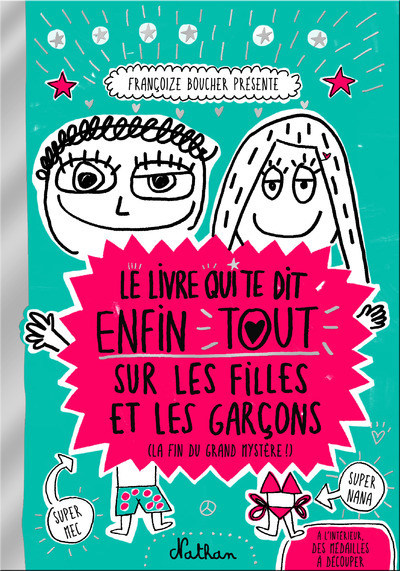 Le Livre qui te dit enfin tout sur les filles et les garçons
