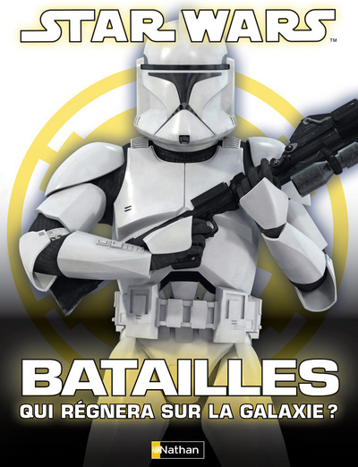 STARS WARS – BATAILLES QUI REGNERA SUR LA GALAXIE ?