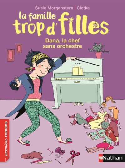 La Famille trop d’filles: Dana, la chef sans orchestre