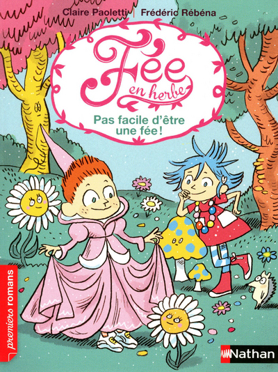 Fée en herbe 4: Pas facile d’être une fée !