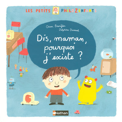 DIS MAMAN POURQUOI J’EXISTE