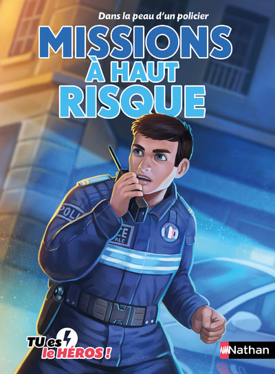 Dans la peau d’un policier:Missions à haut risque