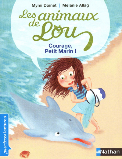 Les Animaux de Lou: Courage, Petit Marin !