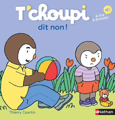 T’Choupi dit non !