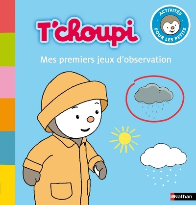 T’choupi: Mes premiers jeux d’observation