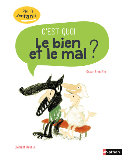 C’est quoi – Le Bien et le mal ?