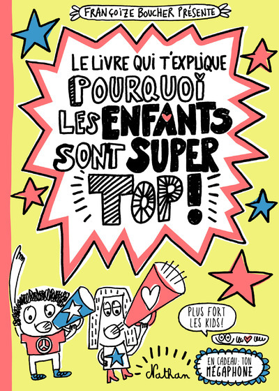 Le livre qui t’explique pourquoi les enfants sont super tops !